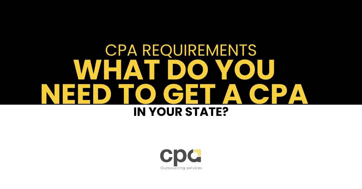 What Do You Need to Get a CPA