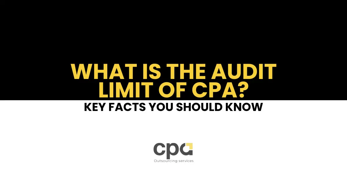 What Is the Audit Limit of CPA