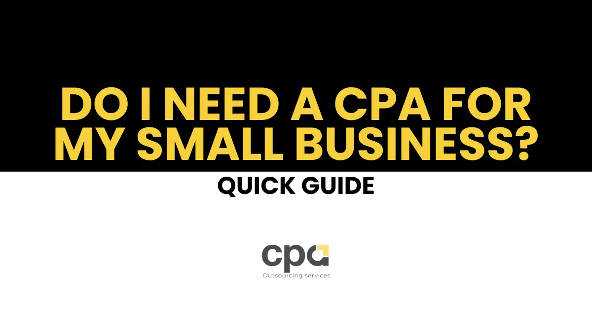 Do I Need a CPA for My Small Business
