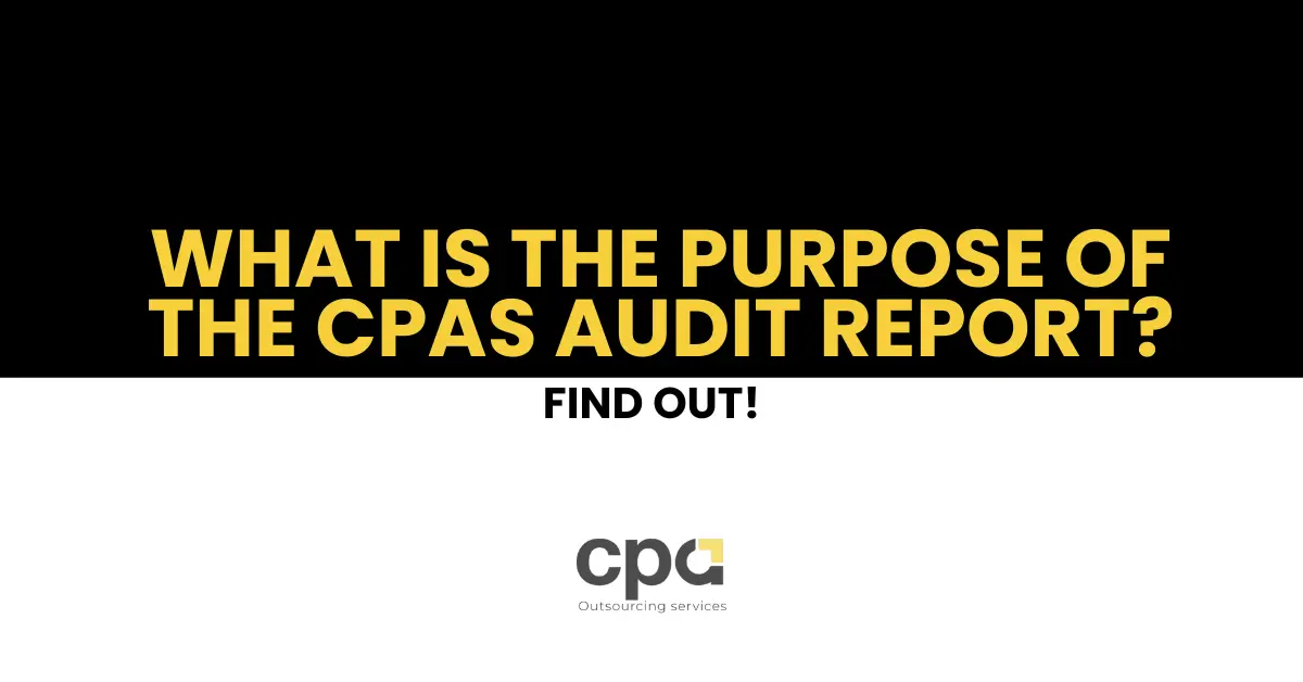 What Is the Purpose of the CPAs Audit Report